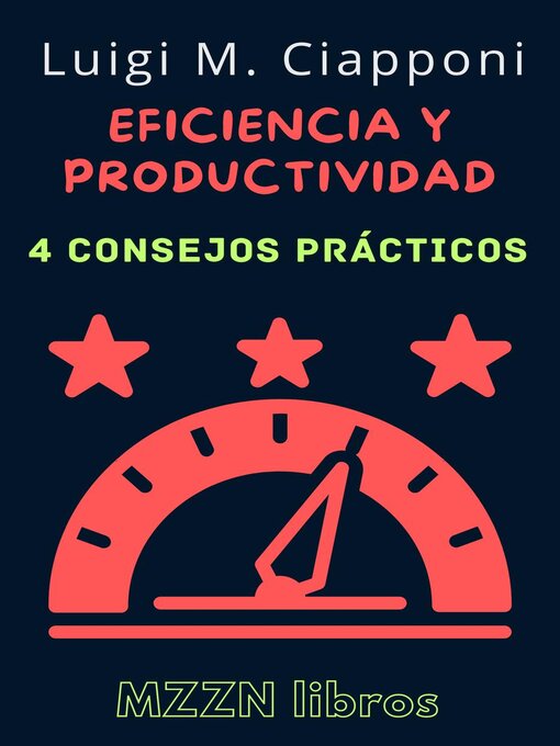 Title details for 4 Consejos Prácticos Para Ser Más Eficiente Y Productivo by Marcell Mazzoni - Available